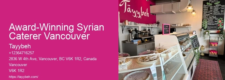 Premium Syrian Food Catering Vancouver